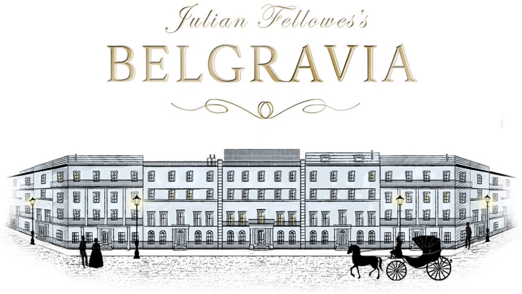 Julian Fellowes' 'Belgravia'