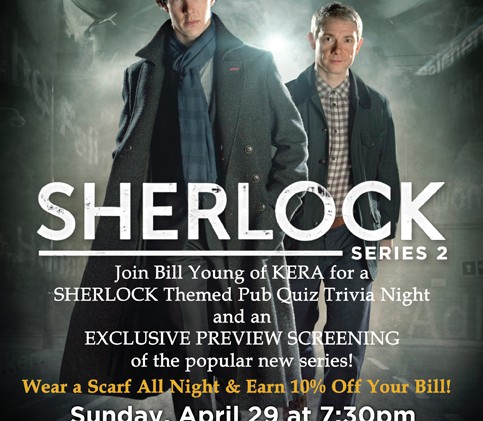 Special Sherlock 2 sneak preview, Sunday (4/29) at 7:30pm – Trinity Hall, Mockingbird Station