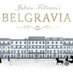 It’s scandal, secrets and passion as Sir Julian Fellowes adapts his historical novel ‘Belgravia’ for ITV