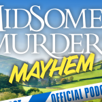 ‘Midsomer Murders Mayhem’ podcast launches Thursday!
